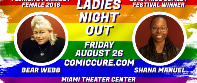 10% Off Comic Cure Tickets Ladies Night OUT Starring Florida’s Funniest Female 2016 Bear Webb