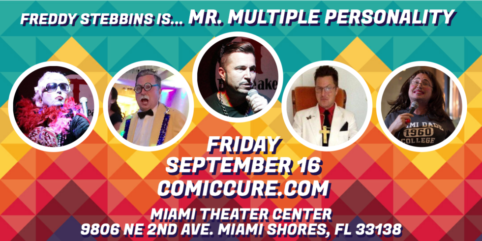 10% Off Comic Cure Tickets for Mr. Multiple Personality Starring Comedian Freddy Stebbins