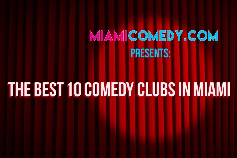 The Best 10 Comedy Clubs in Miami