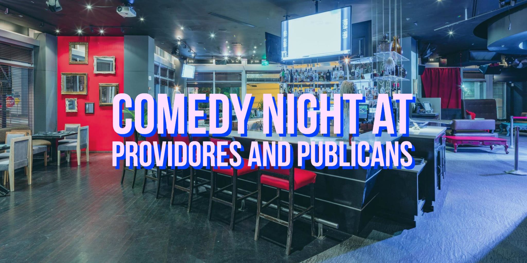 Comedy Night At Providores and Publicans