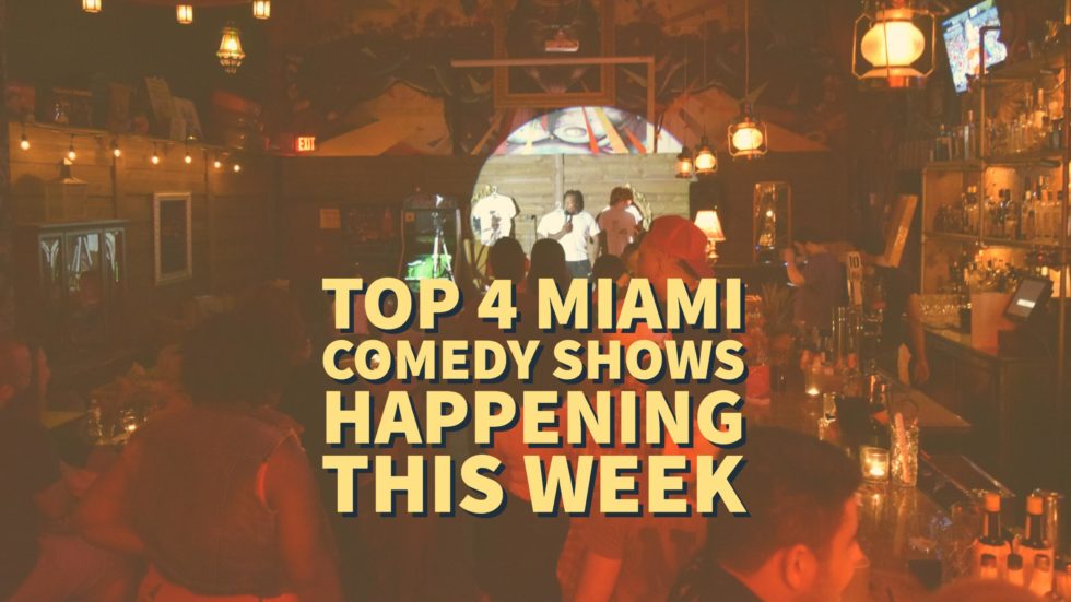 Miami Comedy Comedy Shows Happening this Week