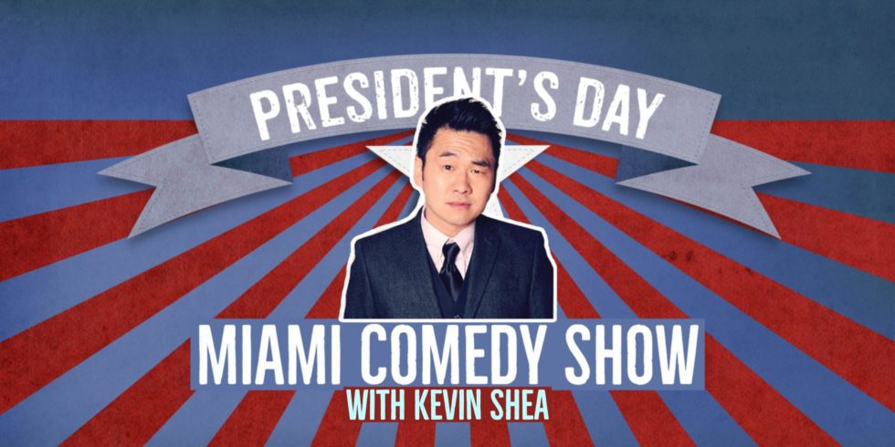 Presidents Day Miami Comedy Show