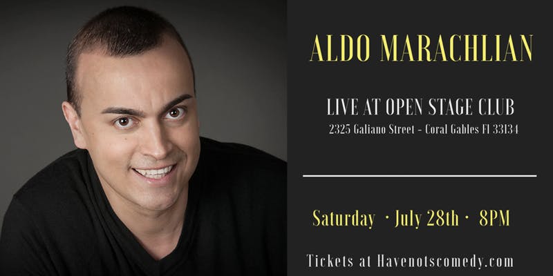 Have Nots Comedy LIVE in Coral Gables with Aldo Marachlian