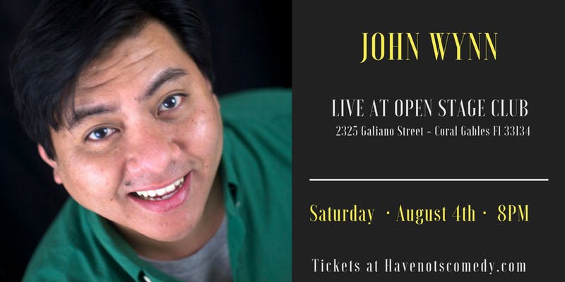 Have Nots Comedy LIVE in Coral Gables with John Wynn