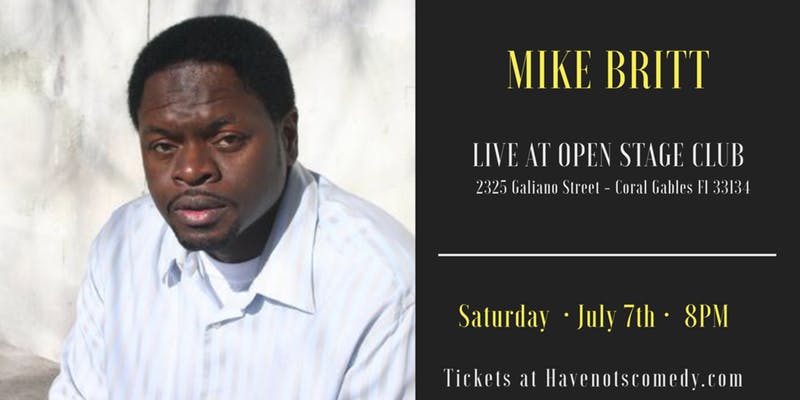 Have Nots Comedy LIVE in Coral Gables with Mike Britt