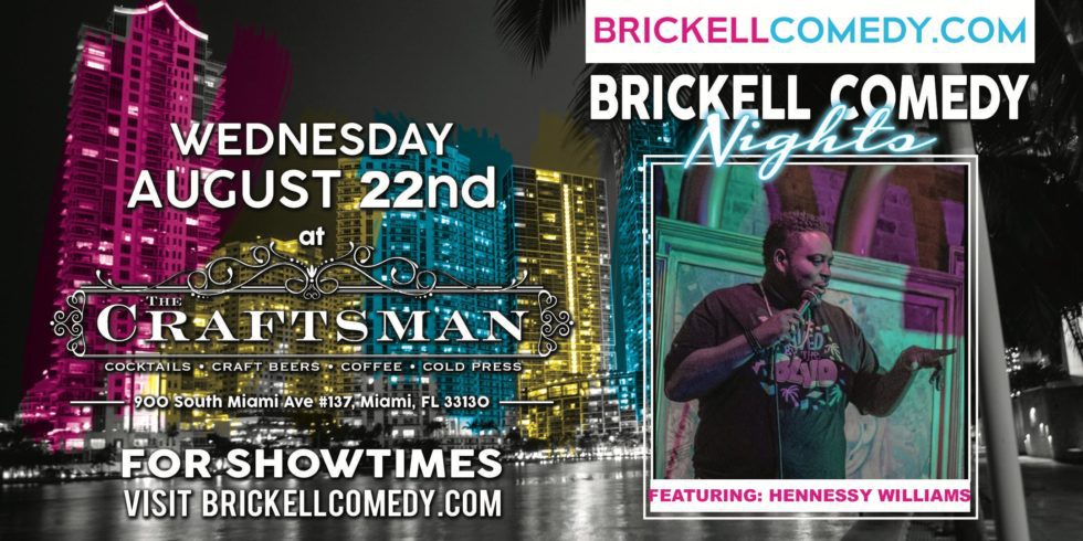 Brickell Comedy Night with Hennessy Williams