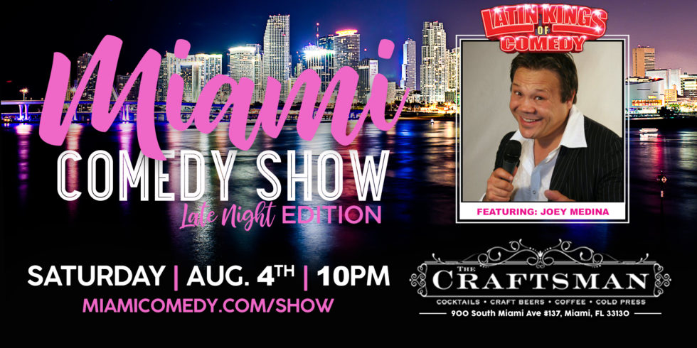 Miami Comedy Show feat. Joey Medina (Late Night Edition)