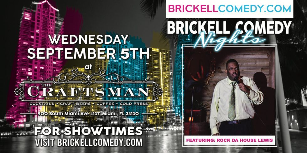 Brickell Comedy Night with Rock Da House Lewis