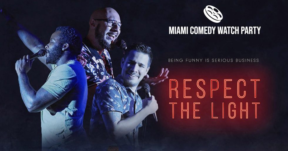 Miami Comedy Watch Party: Respect the Light Ep. 3