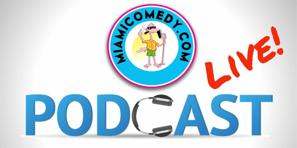 Miami Comedy Podcast LIVE | Virtual Event