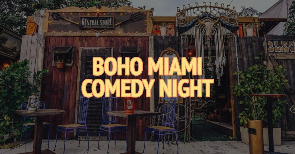 Boho Miami Comedy Night