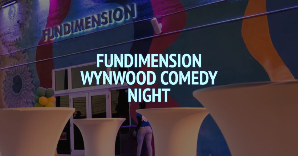 Fundimension Wynwood Comedy Night (1)