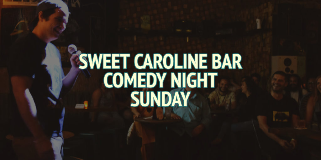 Sweet Caroline Karaoke Bar Sunday Comedy Night