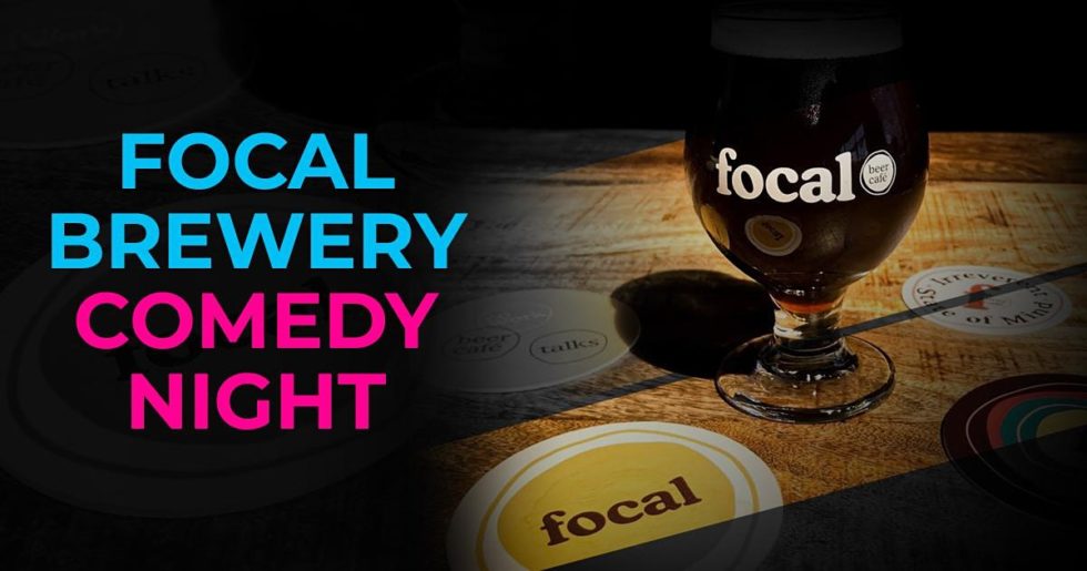 Focal Brewery Comedy Night