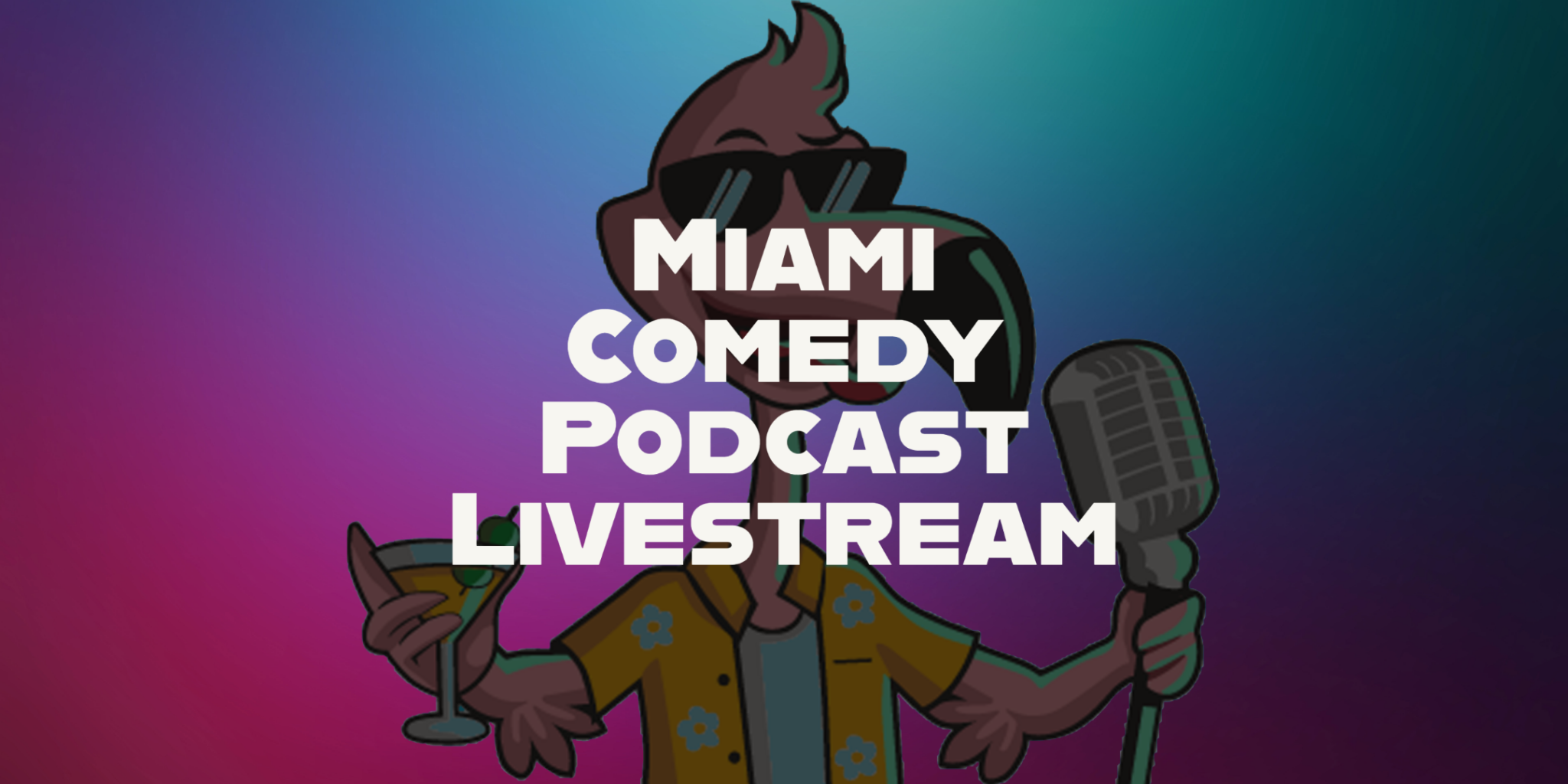 Miami Comedy Podcast Livestream (1)