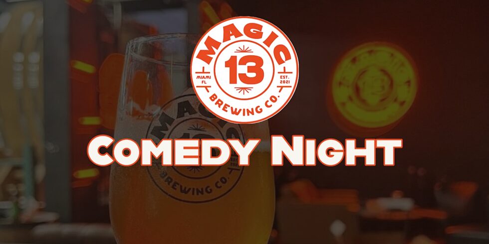 Magic 13 Brewing Comedy Night (Tuesday)