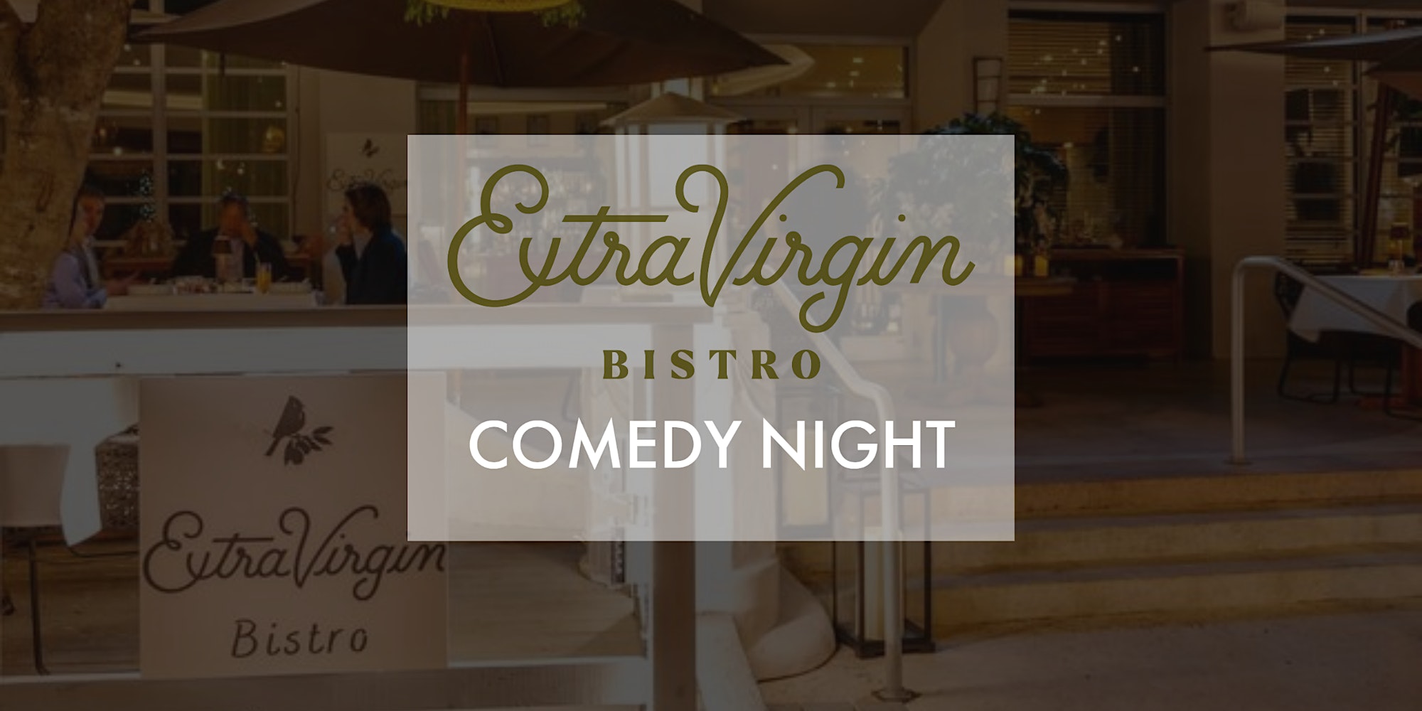 Extra Virgin Bistro Comedy Night