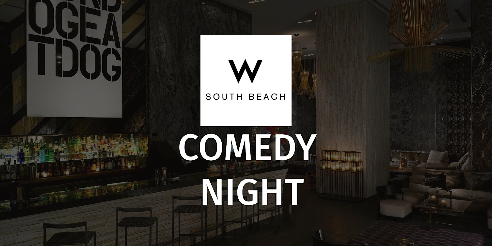 W Hotel South Beach Comedy Night