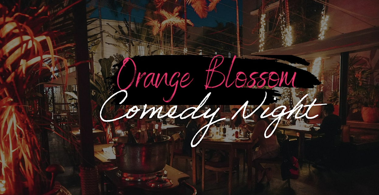 Orange Blossom Comedy Night
