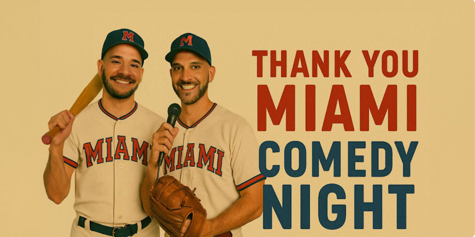Thank You Miami Stand Up Comedy Show (Monday)